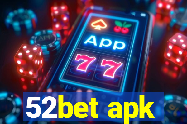 52bet apk